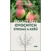 ZÁKLADY ŘEZU OVOCNÝCH STROMŮ A KEŘŮ
