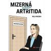 MIZERNÁ NEJEN ARTRITIDA  Mizera Nela