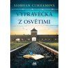 VYPRAVĚČKA Z OSVĚTIMI  Curhamová Siobhan