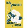 NA ZÁVISTI  Irová Marie
