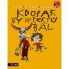 KDOPAK BY SE ČERTŮ BÁL 2  Žáček Jiří