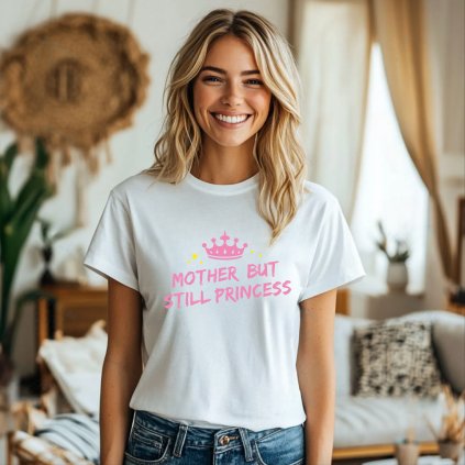 CZ TrickoDamske MotherButStillPrincess Bila