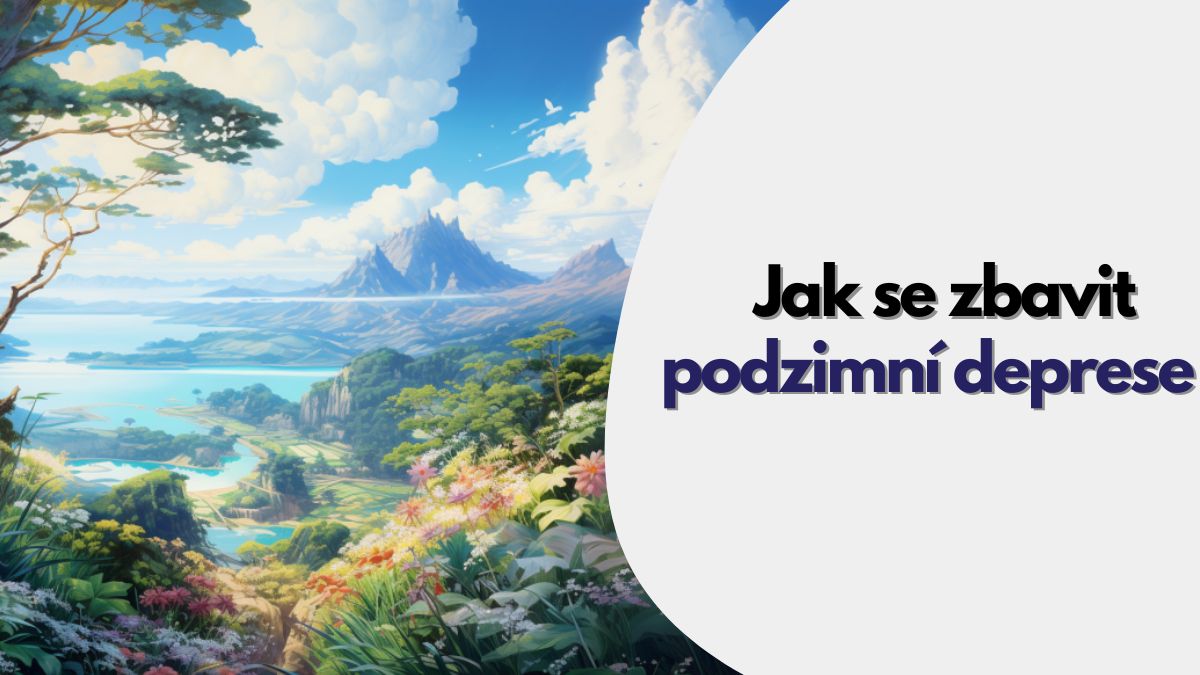 Podzimní deprese - jak se jich zbavit