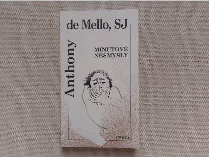 Anthony de Mello: Minutové nesmysly