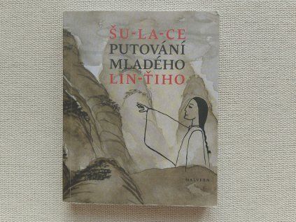 Šu La Ce: Putování mladého Lin-tiho
