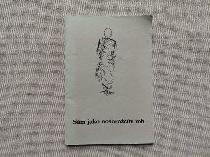 Sám jako nosorožcův roh