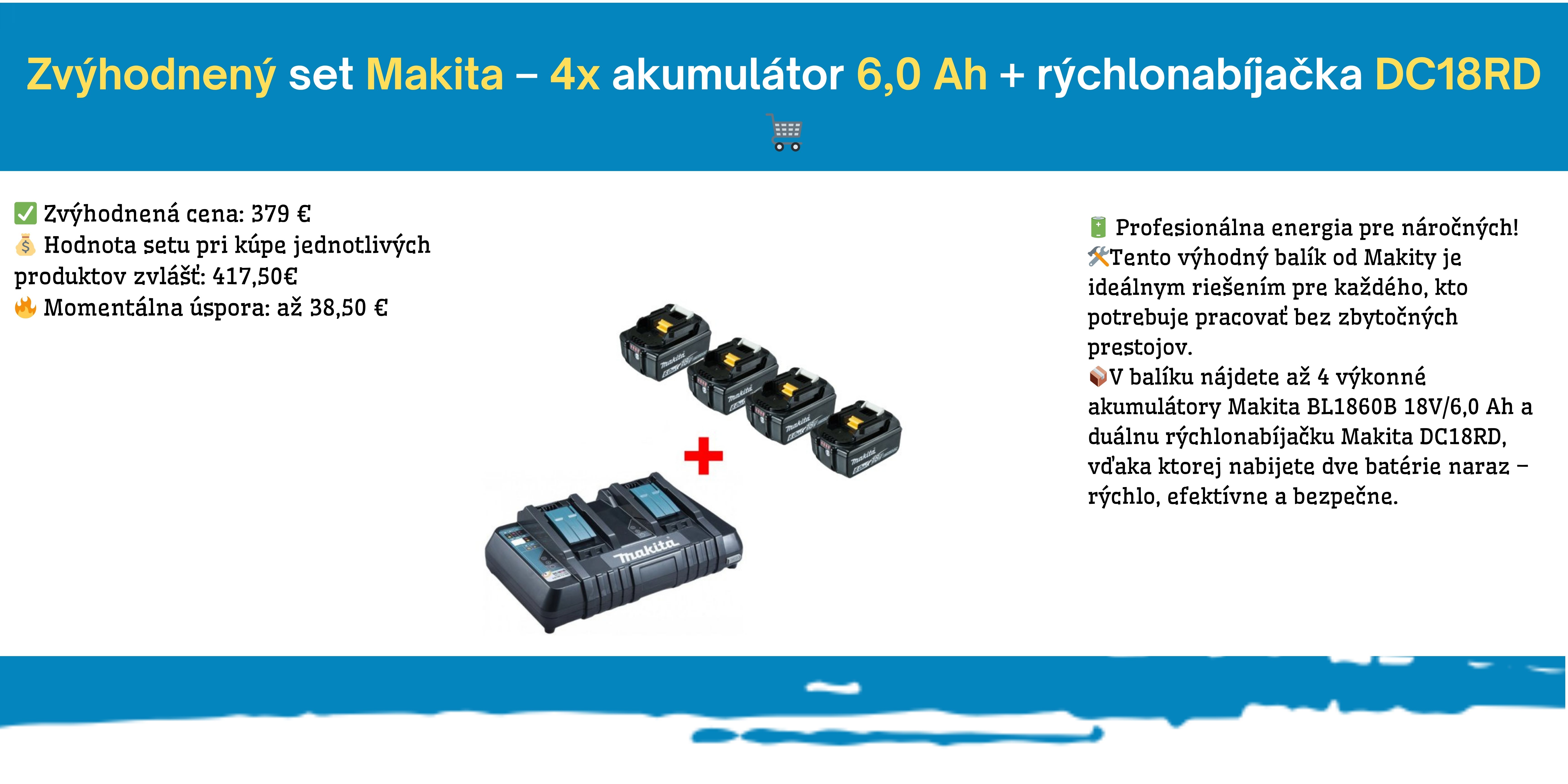 MAKITA 4x Akumulátor 6Ah 18V + dvojnabíjačka