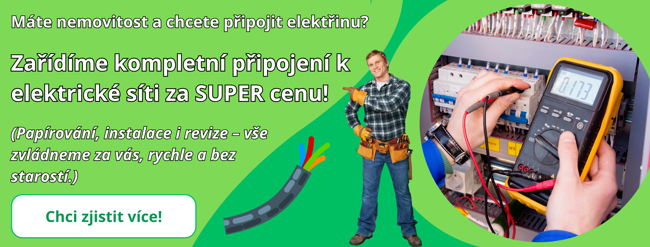 Nechte si od nás zařídit KOMPLETNĚ elektrickou přípojku