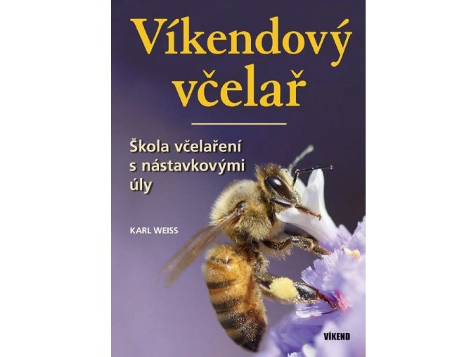 Víkendový včelař - škola včelaření s nástavkovými úly