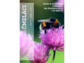 Čmeláci - Chov a podpora čmeláků na zahrádkách i ve městech - kolektiv