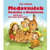 Jan Lebeda - Medovníček, Medulka a Medulínek