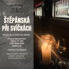 Štěpánská při svíčkách