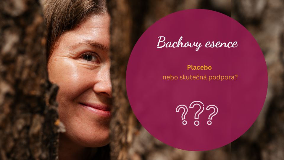 Bachovy esence - placebo nebo skutečná pomoc?