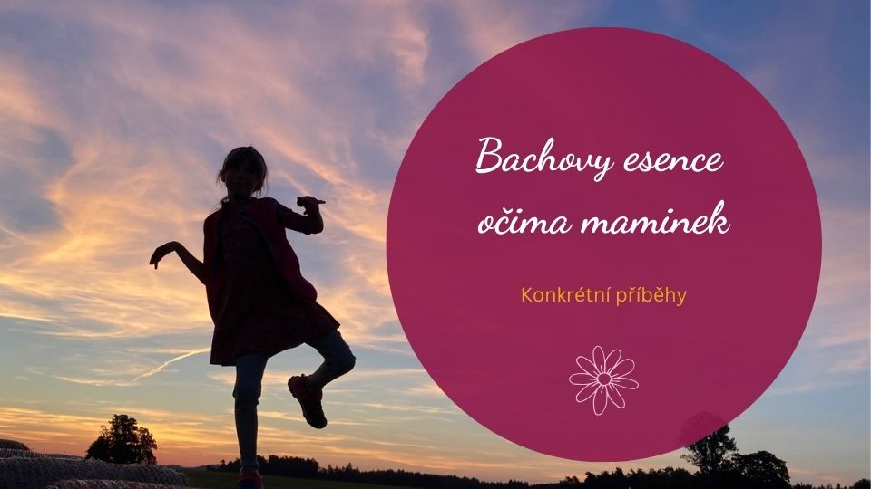 Bachovy esence očima maminek: Jak pomohly při stresu, vzteku dětí i nespavosti