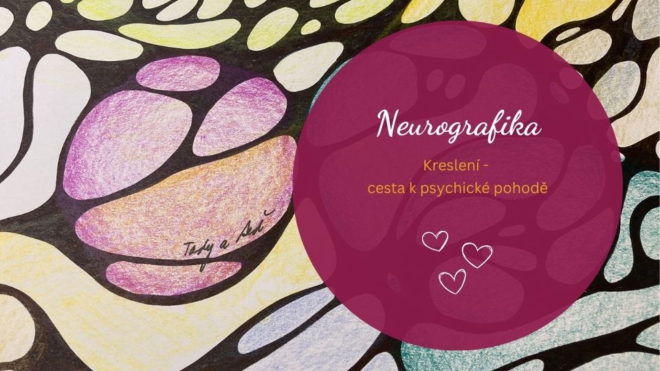 Neurografika jako cesta k psychické pohodě