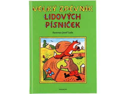 Velký zpěvník lidových písniček s ilustracemi Josefa Lada říkadla CZ