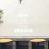 Samolepka Take the risk or lose the chance