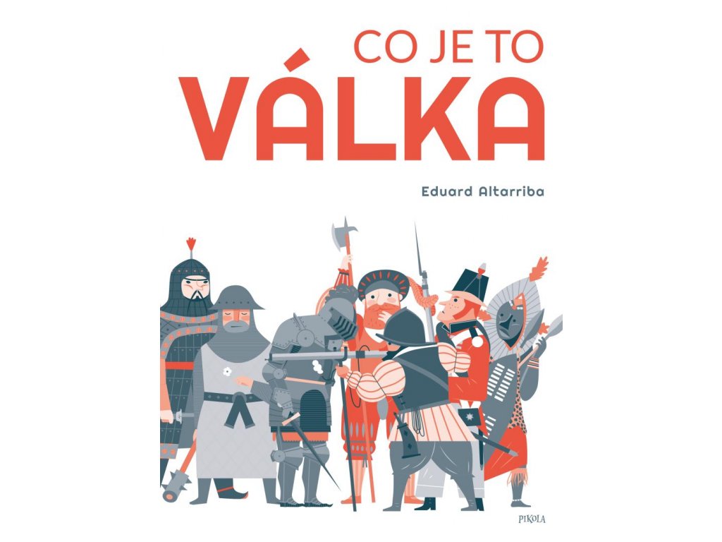 Co je to válka | Rodinné dětské knihkupectví | Zlatavelryba.cz
