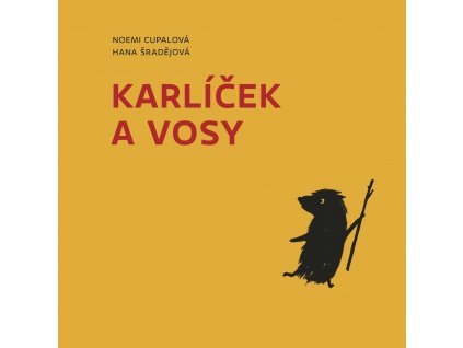 KARLÍČEK A VOSY, NOEMI CUPALOVÁ, HANA ŠRADĚJOVÁ, zlatavelryba.cz (1)