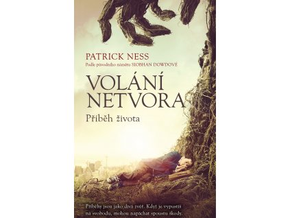 VOLÁNÍ NETVORA PŘÍBĚH ŽIVOTA, PATRICK NESS, zlatavelryba.cz