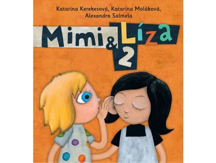 MIMI A LÍZA 2, KTARÍNA KAREKESOVÁ, zlatavelryba.cz, 1