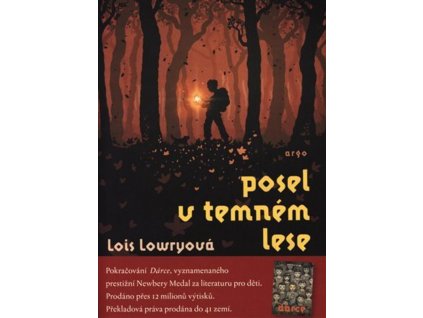 POSEL V TEMNÉM LESE, LOIS LOWRYOVÁ, zlatavelryba.cz