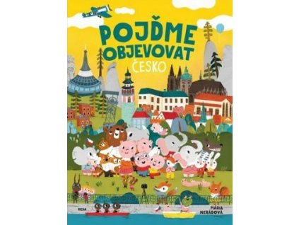 Pojdme objevovat Česko, Mária Nerádová, zlatavelryba.cz