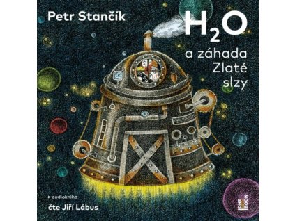 H2O A ZÁHADA ZLATÉ SLZYCD MP3 ČTE JIŘÍ LÁBUS,PETR STANČÍK, zlatavelryba.cz