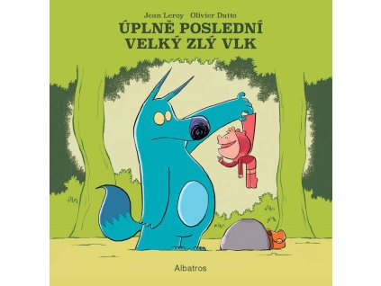 ÚPLNĚ POSLEDNÍ VELKÝ ZLÝ VLK, JEAN LEROY, zlatavelryba.cz (1)