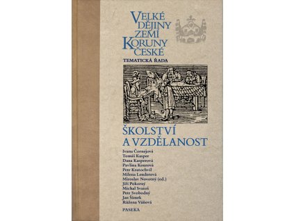 VELKÉ DĚJINY ZEMÍ KORUNY ČESKÉ ŠKOLSTVÍ A VZDĚLANOST, MIROSLAV NOVOTNÝ, zlatavelryba.cz