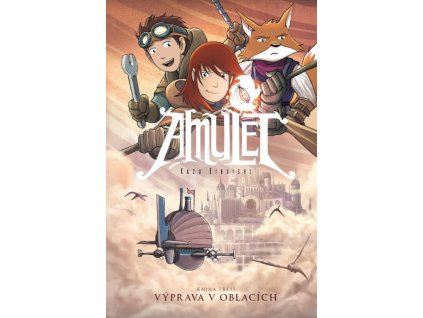 AMULET 3 VÝPRAVA V OBLACÍCH, KAZU KIBUISHI, zlatavelryba.cz (1)