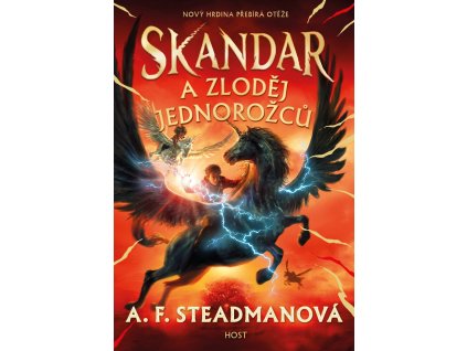SKANDAR A ZLODĚJ JEDNOROŽCŮ, A F STEADMANOVÁ, zlatavelryba.cz