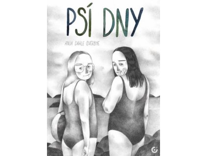 PSÍ DNY, ANJA DAHLE ØVERBYE, zlatavelryba.cz