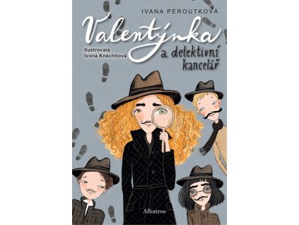 VALENTÝNKA A DETEKTIVNÍ KANCELÁŘ, IVANA PEROUTKOVÁ, zlatavelryba.cz (1)