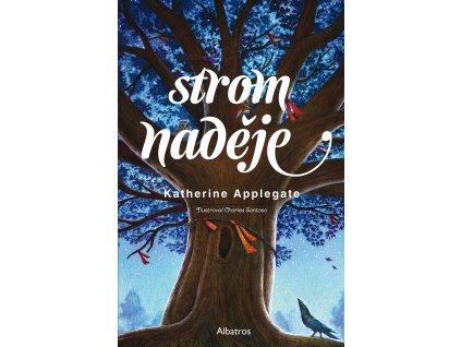 STROM NADĚJE, KATHERINE APPLEGATEOVÁ, zlatavelryba.cz (1)