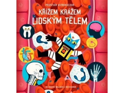 PROFESOR ASTROKOCOUR KŘÍŽEM KRÁŽEM LIDSKÝŽM TĚLEM, DOMINIC WALLIMAN, zlatavelryba.cz, 1 (1)