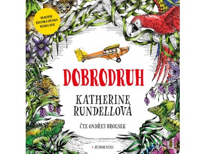 Audiokniha Dobrodruh Katherine Rundellova