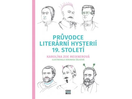 PRŮVODCE LITERÁRNÍ HYSTERIÍ 19. STOLETÍ, KAROLÍNA MEIXNEROVÁ, zlatavelryba.cz (1)