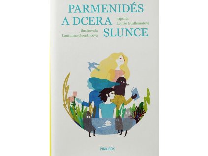 PARMENIDÉS A DCERA SLUNCE, LOUISE GUILLEMOTOVÁ, zlatavelryba.cz (1)