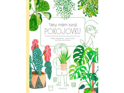 TAKY MÁM SVOJI POKOJOVKU, MAGDA GARGULÁKOVÁ, LENKA CHYTILOVÁ, zlatavelryba.cz (1)