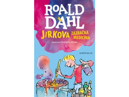 JIRKOVA ZÁZRAČNÁ MEDICÍNA, ROALD DAHL, zlatavelryba.cz, 1 (1)