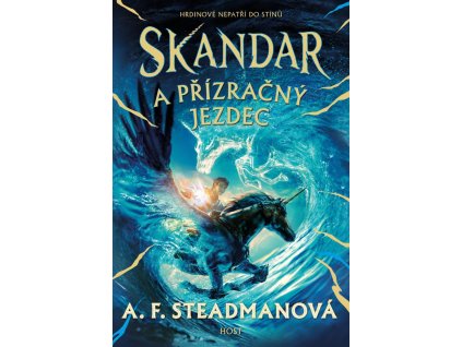 SKANDAR A PŘÍZRAČNÝ JEZDEC, A. F. STEADMANOVÁ,zlatavelryba.cz
