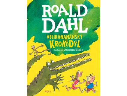 VELIKANANÁNSKÝ KROKODÝL, ROALD DAHL, zlatavelryba.cz, 1