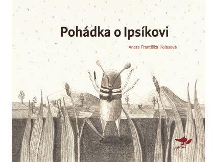 POHÁDKA O IPSÍKOVI, ANETA FRANTIŠKA HOLASOVÁ, zlatavelryba.cz, 1