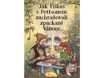 Jak Fiškus s Pettsonem zachraňovali zpackané Vánoce, Sven Nordqvist, zlatavelryba.cz