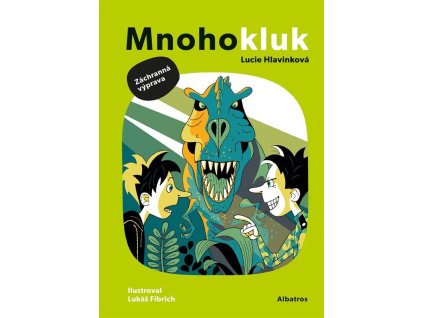 Mnohokluk 2 Záchranná výprava, Lucie Hlavinková, zlatavelryba.cz (1)