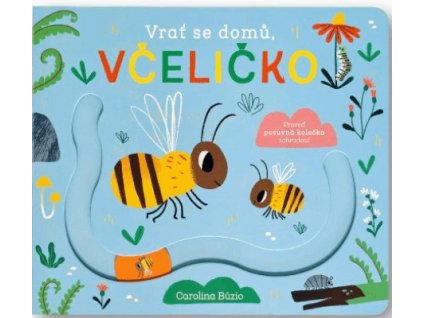 Vrať se domů, včeličko, Carolina Buzio, zlatavelryba.cz
