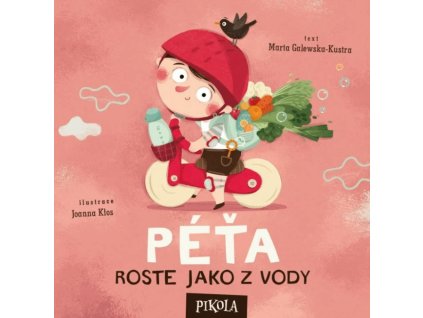 Péťa roste jako z vody, Marta Galewska Kustra, Joanna Klos, zlatavelryba.cz