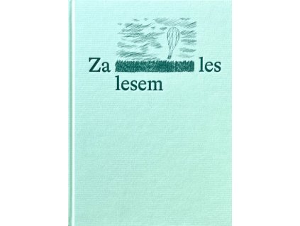 Za lesem les, Krystína Svobodová, zlatavelryba.cz