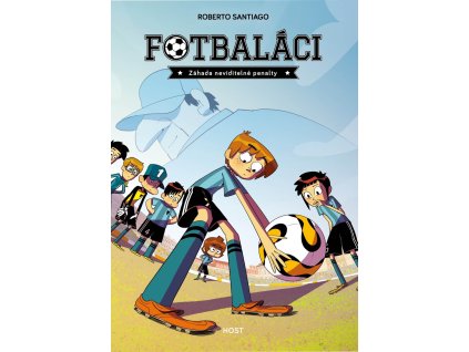 Fotbaláci 7 Záhada neviditelné penalty, Roberto Santiago, zlatavelryba.cz